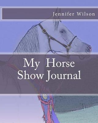 Book cover for My Horse Show Journal