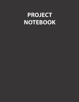 Book cover for Project Notebook, Softcover (paperback), 8.5x11 inches, 108 pages