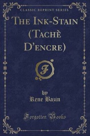 Cover of The Ink-Stain (Tachè d'Encre) (Classic Reprint)