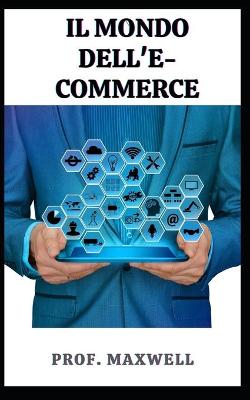 Book cover for Il Mondo Dell'e-Commerce