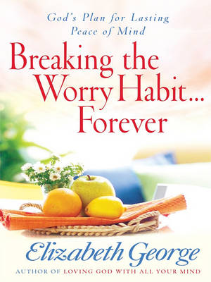 Book cover for Breaking the Worry Habit . . . Forever!