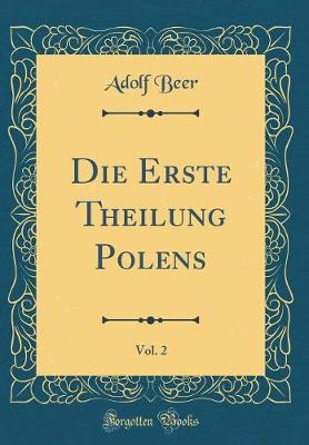 Book cover for Die Erste Theilung Polens, Vol. 2 (Classic Reprint)