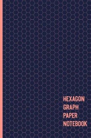 Cover of Hexagon Graph Paper Notebook