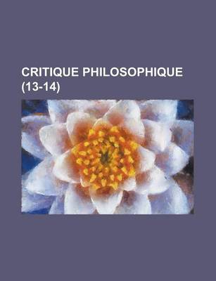 Book cover for Critique Philosophique (13-14)