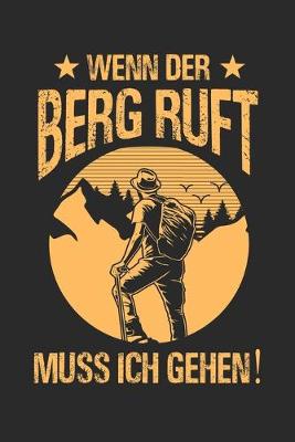 Book cover for Wenn der Berg ruft muss ich gehen