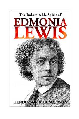 Book cover for The Indomitable Spirit of Edmonia Lewis