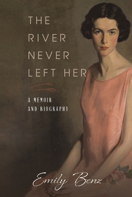 Book cover for The River Never Left Her