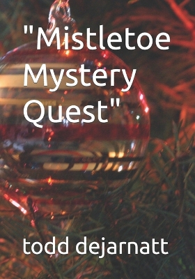 Book cover for "Mistletoe Mystery Quest"