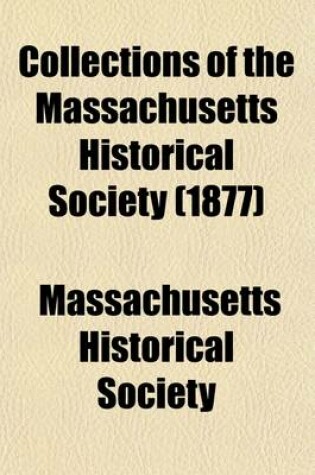 Cover of Collections of the Massachusetts Historical Society (1877)