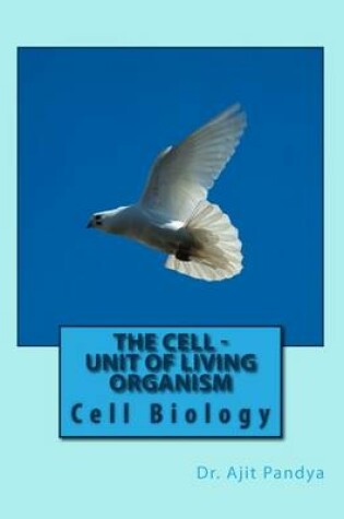 Cover of The Cell - Unit of Life