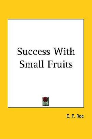 Cover of Success with Small Fruits