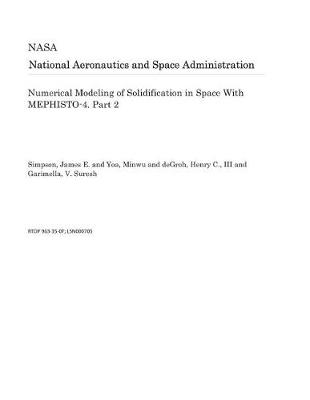 Book cover for Numerical Modeling of Solidification in Space with Mephisto-4. Part 2