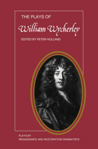 Cover of The Plays of William Wycherley
