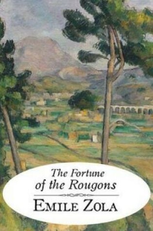 Cover of The Fortune of the Rougons (Annotated)