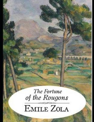Book cover for The Fortune of the Rougons (Annotated)