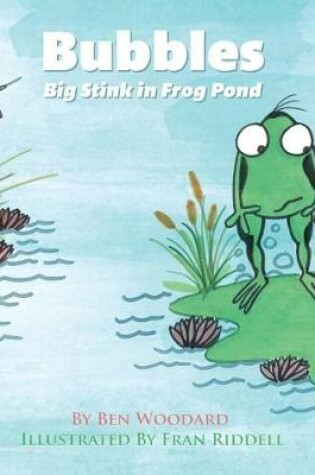 Cover of Bubbles Big Stink in Frog Pond