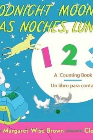 Cover of Goodnight Moon 123/Buenas Noches, Luna 123 Board Book
