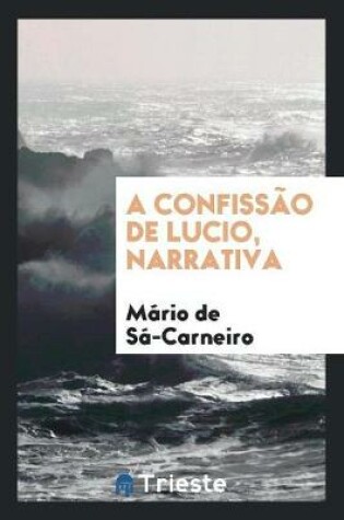 Cover of A Confissao de Lucio, Narrativa