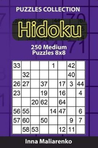 Cover of Hidoku - 250 MEDIUM Puzzles 8x8