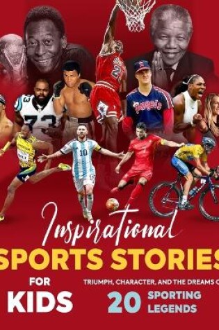 Cover of Inspirational Sports Stories for Kids