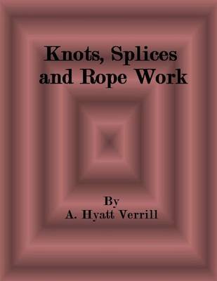 Book cover for Knots, Splices and Rope Work