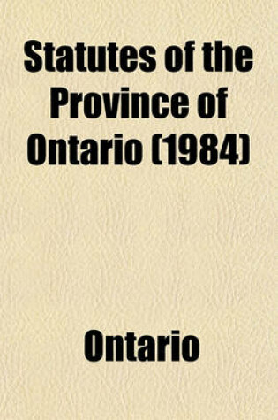 Cover of Statutes of the Province of Ontario (1984)