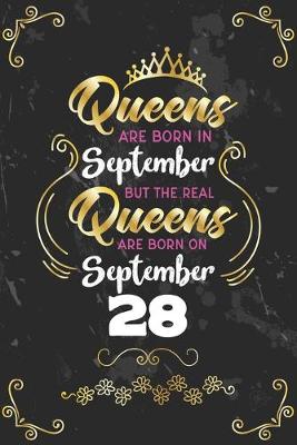 Book cover for Queens Are Born In September But The Real Queens Are Born On September 28