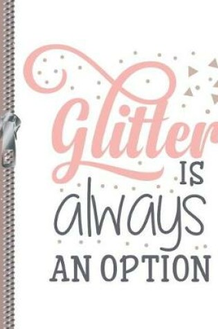 Cover of Glitter Is Always an Option