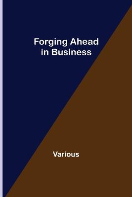 Book cover for Forging Ahead in Business