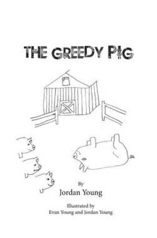 Cover of The Greedy Pig