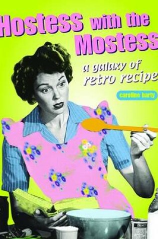 Cover of Retro Cookbooks: Hostess with the Mostess