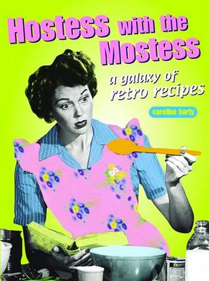 Book cover for Retro Cookbooks: Hostess with the Mostess