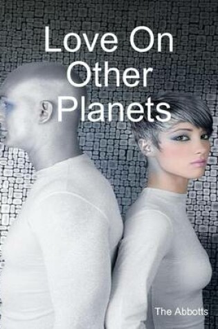 Cover of Love On Other Planets