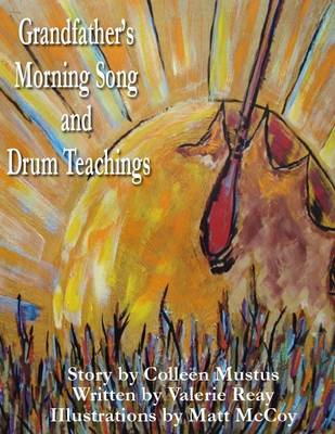 Book cover for Grandfather's Morning Song and Drum Teachings