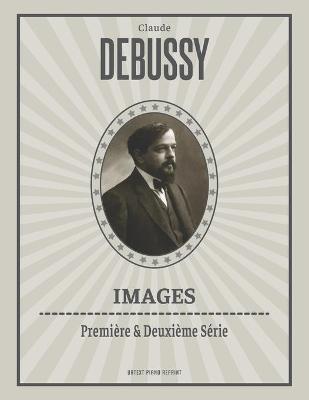 Book cover for Images (Premiere & Deuxieme Serie)