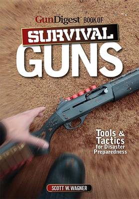 Cover of The Gun Digest Book of Survival Guns