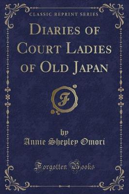 Book cover for Diaries of Court Ladies of Old Japan (Classic Reprint)