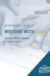 Book cover for Writing with Ease: Level 1 Workbook