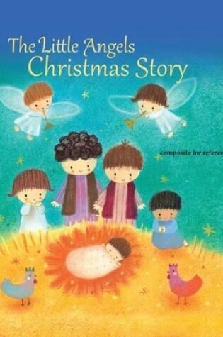 Cover of The Little Angels Christmas Story