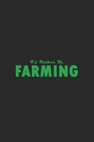 Cover of I'd rather be farming