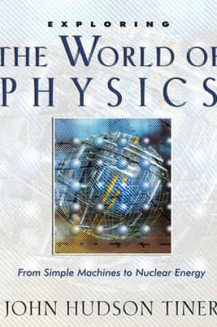 Cover of Exploring the World of Physics