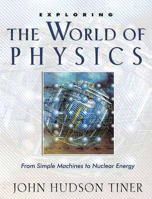 Book cover for Exploring the World of Physics