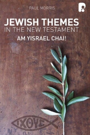 Cover of Jewish Themes in the New Testament: Yam Yisrael Chai!