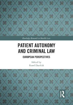 Book cover for Patient Autonomy and Criminal Law