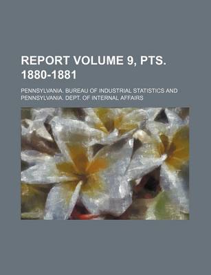 Book cover for Report Volume 9, Pts. 1880-1881