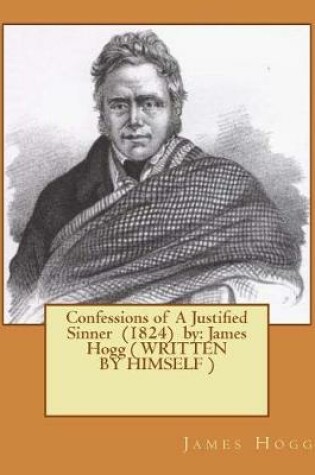 Cover of Confessions of A Justified Sinner (1824) by