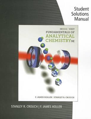 Book cover for Student Solutions Manual for Skoog/West/Holler/Crouch's Fundamentals of  Analytical Chemistry, 9th
