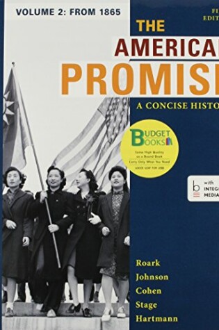 Cover of Loose-Leaf Version of the American Promise: A Concise History 5e V2 & Reading the American Past 5e V2