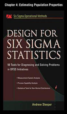Book cover for Design for Six SIGMA Statistics, Chapter 4 - Estimating Population Properties