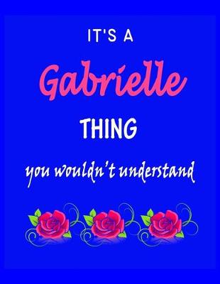 Book cover for It's A Gabrielle Thing You Wouldn't Understand